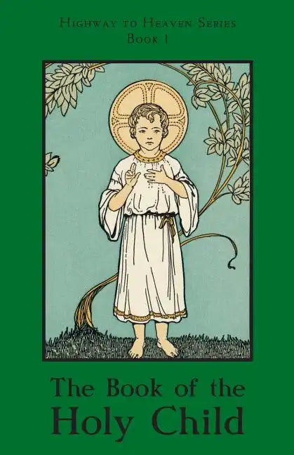 The Book of the Holy Child: Highway to Heaven Series - Paperback