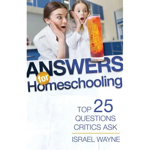 Answers for Homeschooling: Top 25 Questions Critics Ask - Paperback