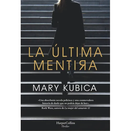 La Última Mentira (Every Last Lie - Spanish Edition) - Paperback