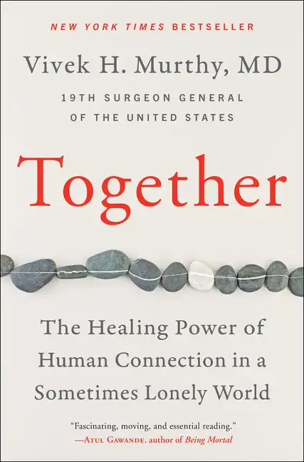 Together: The Healing Power of Human Connection in a Sometimes Lonely World - Hardcover