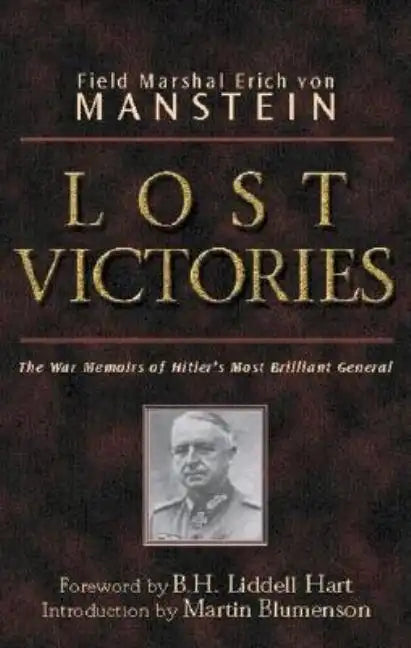 Lost Victories: The War Memoirs of Hilter's Most Brilliant General - Paperback