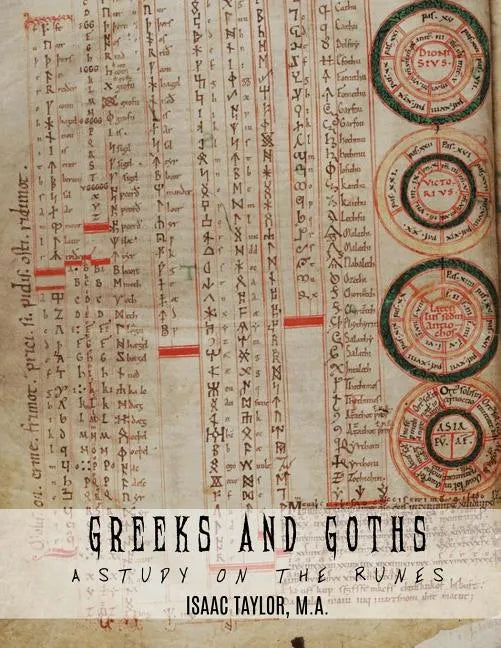Greeks and Goths: A Study on the Runes - Paperback