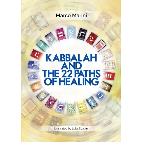 Kabbalah and the 22 Paths of Healing - Paperback