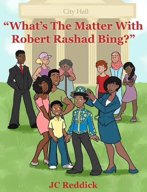 What's The Matter With Robert Rashad Bing? - Hardcover