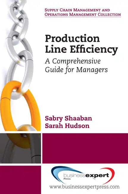 Production Line Efficiency: A Comprehensive Guide for Managers - Paperback