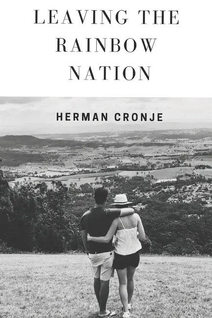 Leaving The Rainbow Nation - Paperback