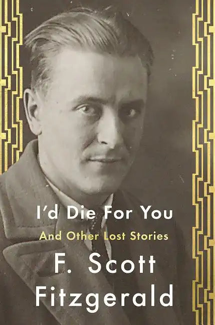 I'd Die for You: And Other Lost Stories - Hardcover