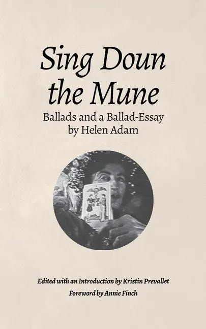 Sing Doun the Mune: Selected Ballads by Helen Adam: Ballads by Helen Adam - Paperback