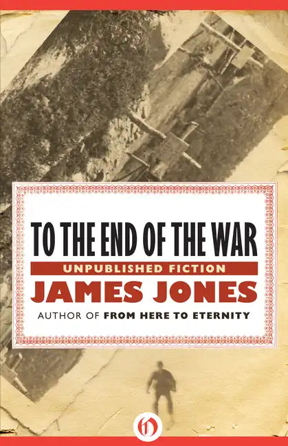 To the End of the War: Unpublished Stories - Paperback