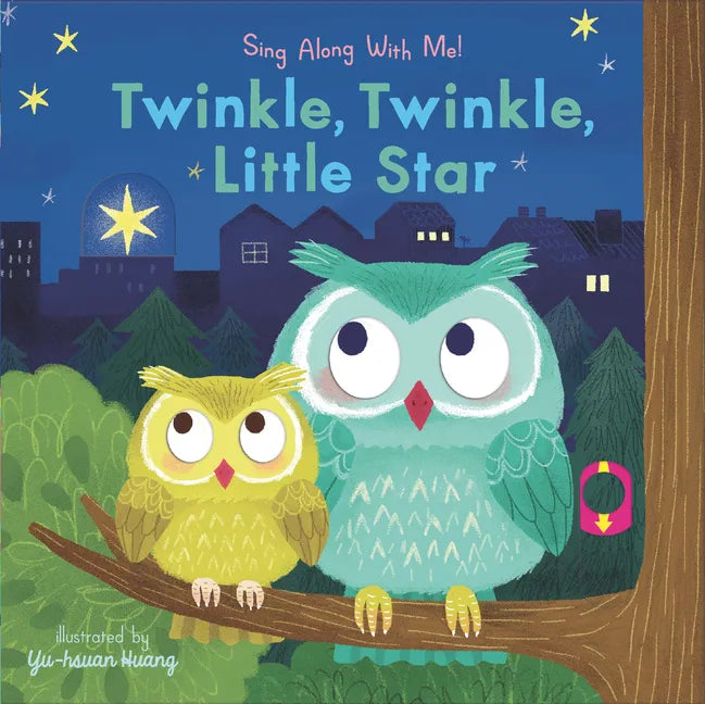 Twinkle, Twinkle, Little Star: Sing Along with Me! - Board Book