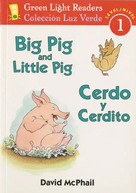 Big Pig and Little Pig/Cerdo Y Cerdito: Bilingual English-Spanish - Paperback