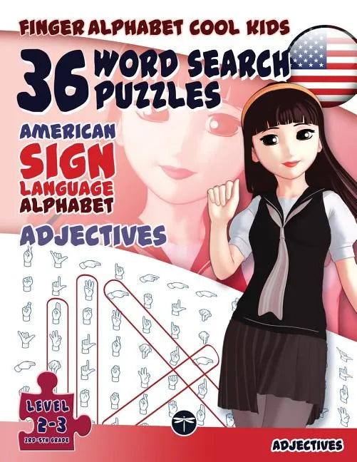 36 Word Search Puzzles with The American Sign Language Alphabet: Cool Kids Volume 01: Adjectives - Paperback