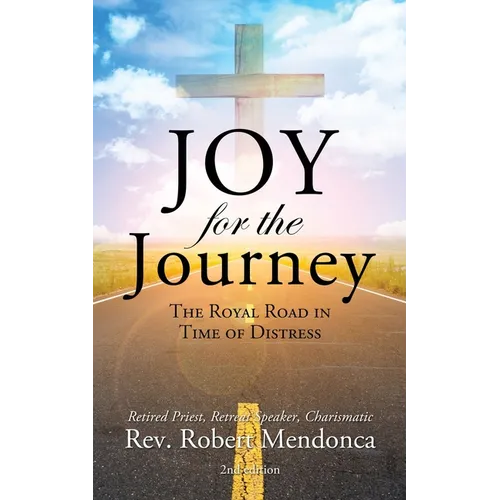 Joy for the Journey: The Royal Road In Time Of Distress - Paperback