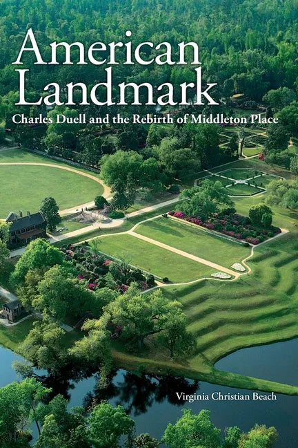 American Landmark: Charles Duell and the Rebirth of Middleton Place - Hardcover