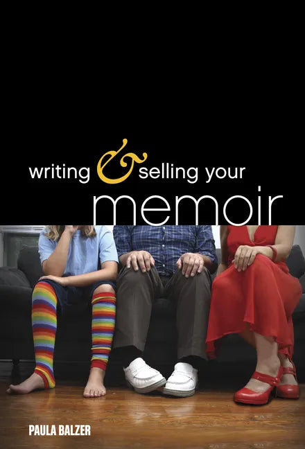 Writing & Selling Your Memoir - Paperback