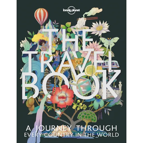 Lonely Planet the Travel Book: A Journey Through Every Country in the World - Hardcover