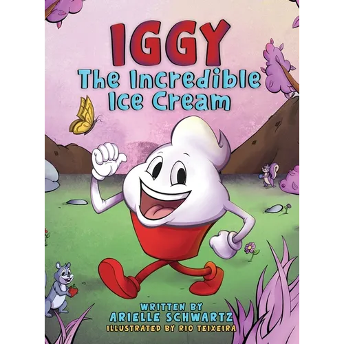Iggy The Incredible Ice Cream - Hardcover
