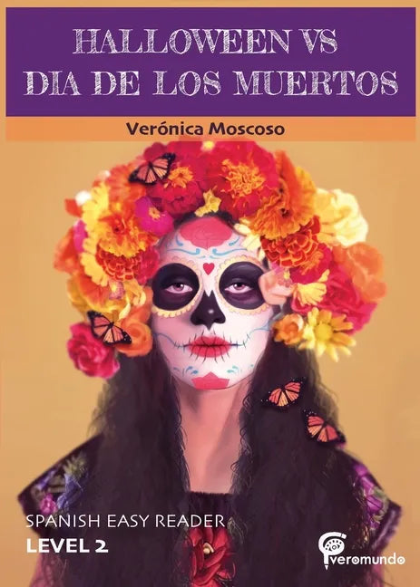 Halloween Vs Dia de Los Muertos: Spanish Easy Reader - Paperback