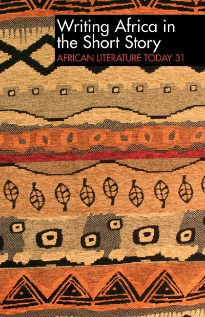 Alt 31 Writing Africa in the Short Story: African Literature Today - Paperback