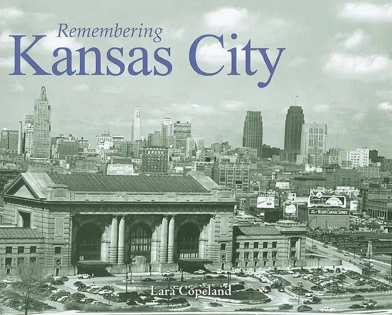 Remembering Kansas City - Paperback