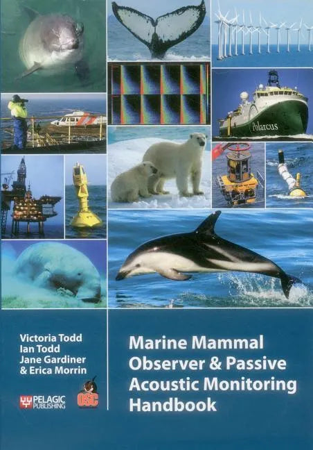 Marine Mammal Observer and Passive Acoustic Monitoring Handbook - Paperback
