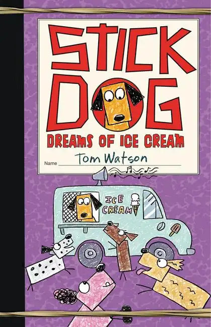 Stick Dog Dreams of Ice Cream - Hardcover