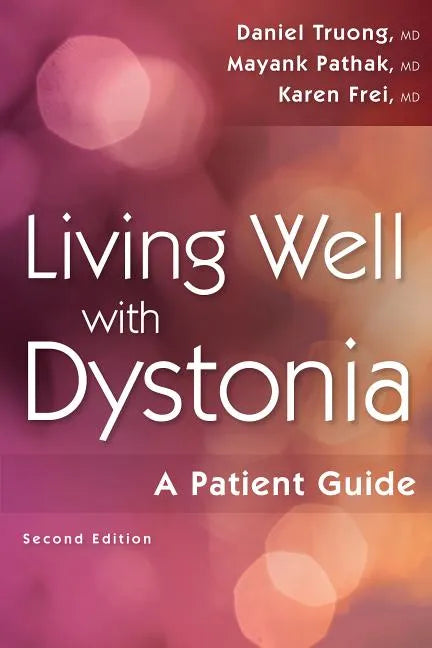 Living Well with Dystonia: A Patient Guide - Paperback