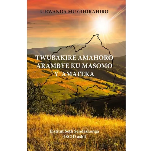 U Rwanda Mu Gihirahiro: Twubakire Amahoro Arambye Ku Masomo Y' Amateka - Paperback