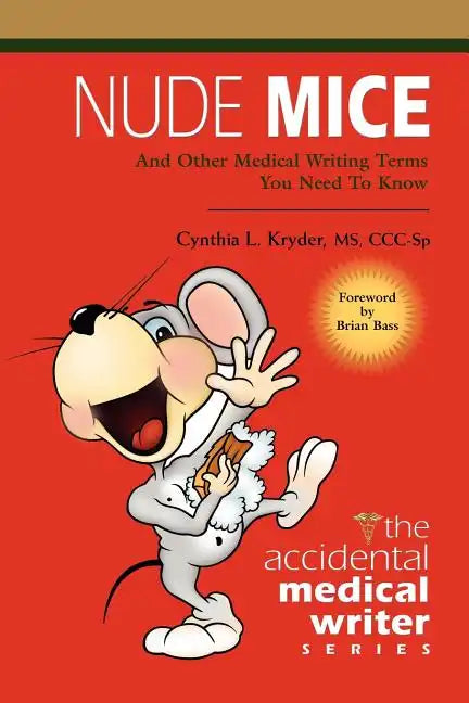 Nude Mice: And Other Medical Writing Terms You Need to Know - Paperback