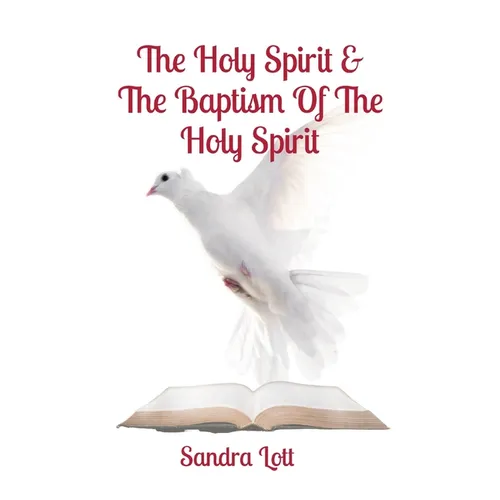 The Holy Spirit & The Baptism Of The Holy Spirit - Paperback