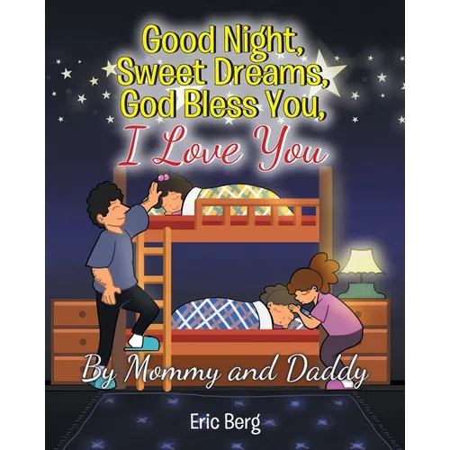 Good Night, Sweet Dreams, God Bless You, I Love You - Paperback