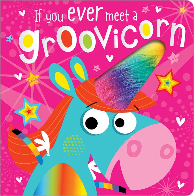 If You Ever Meet a Groovicorn - Board Book
