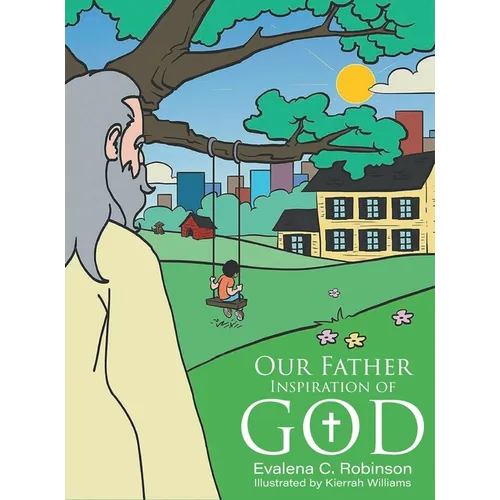 Our Father: Inspiration of God - Hardcover