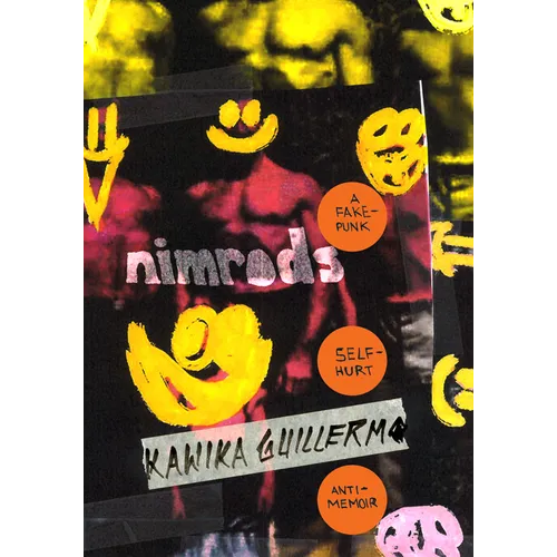 Nimrods: A Fake-Punk Self-Hurt Anti-Memoir - Hardcover