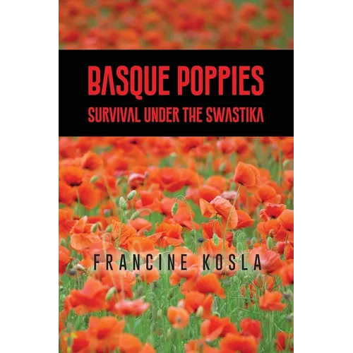 Basque Poppies: Survival Under the Swastika - Paperback