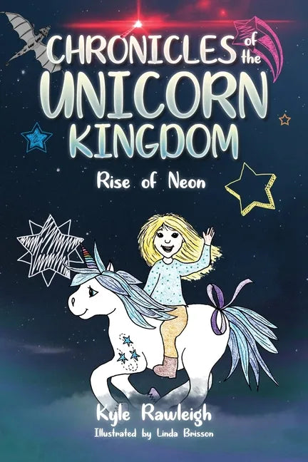 Chronicles of the Unicorn Kingdom: Rise of Neon - Paperback