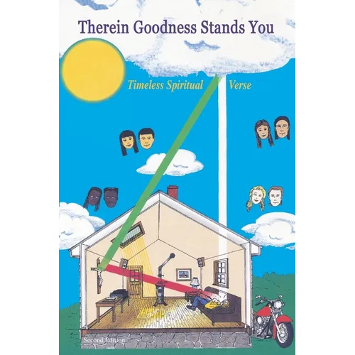 Therein Goodness Stands You: Timeless Spiritual Verse - Paperback