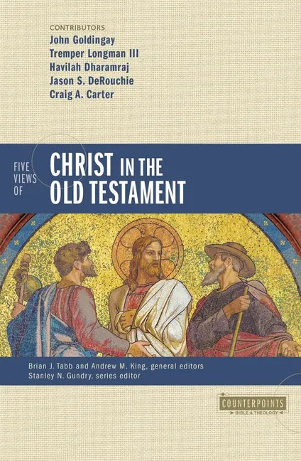 Five Views of Christ in the Old Testament: Genre, Authorial Intent, and the Nature of Scripture - Paperback