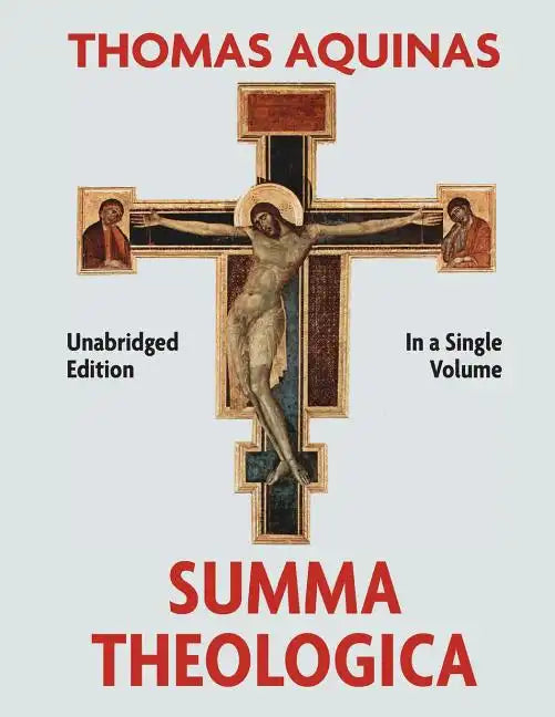 Summa Theologica Complete in a Single Volume - Paperback