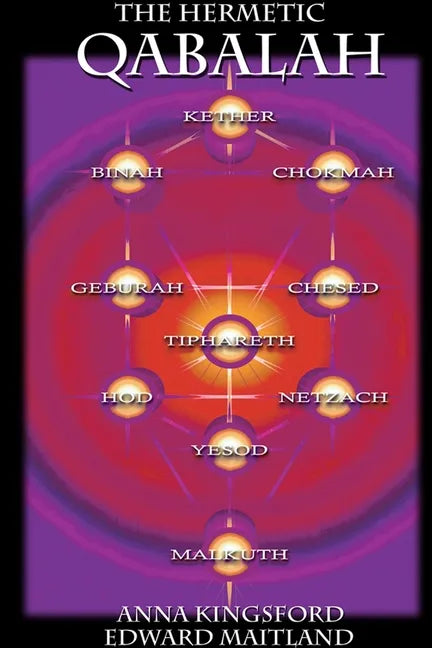 The Hermetic Kabbalah of Anna Kingsford - Paperback