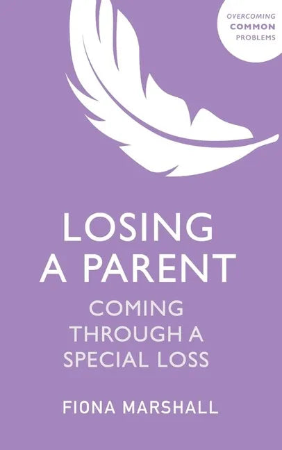 Losing a Parent: Coming Through a Special Loss - Paperback