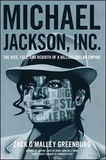 Michael Jackson, Inc.: The Rise, Fall, and Rebirth of a Billion-Dollar Empire - Paperback