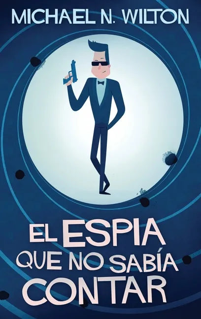 El espía que no sabía contar - Hardcover