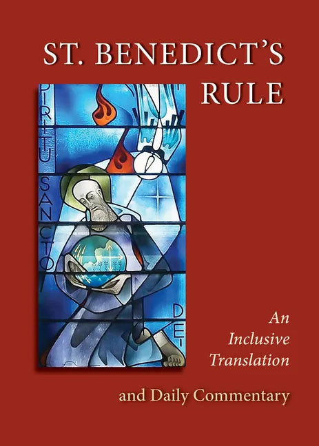 St. Benedict's Rule: An Inclusive Translation and Daily Commentary - Paperback