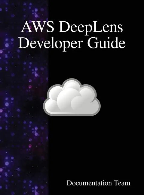 AWS DeepLens Developer Guide - Hardcover
