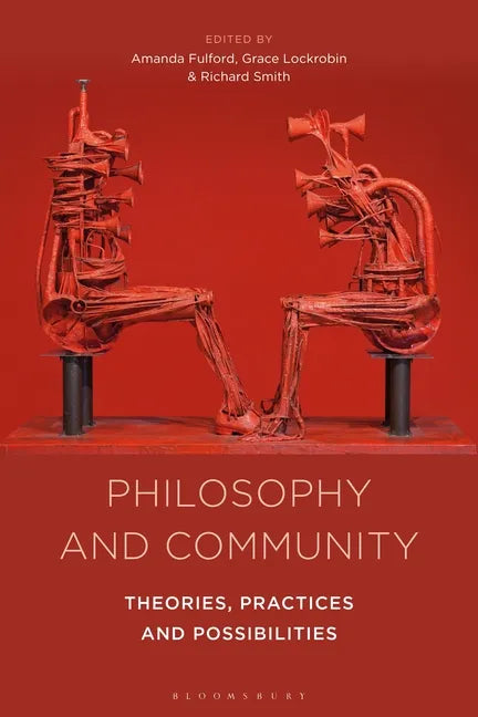 Philosophy and Community: Theories, Practices and Possibilities - Paperback