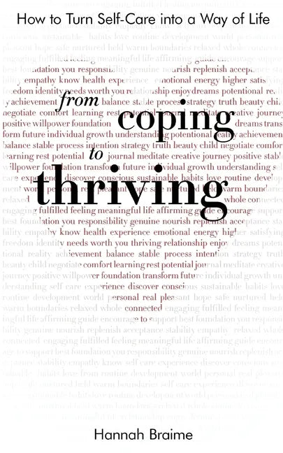 From Coping to Thriving: How to Turn Self-Care into a Way of Life - Paperback