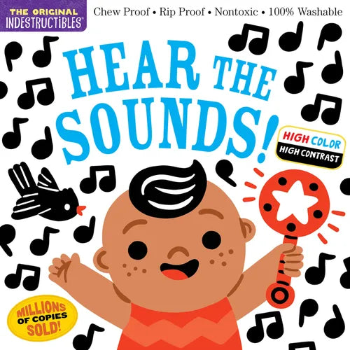 Indestructibles: Hear the Sounds (High Color High Contrast): Chew Proof - Rip Proof - Nontoxic - 100% Washable (Book for Babies, Newborn Books, Safe t - Paperback