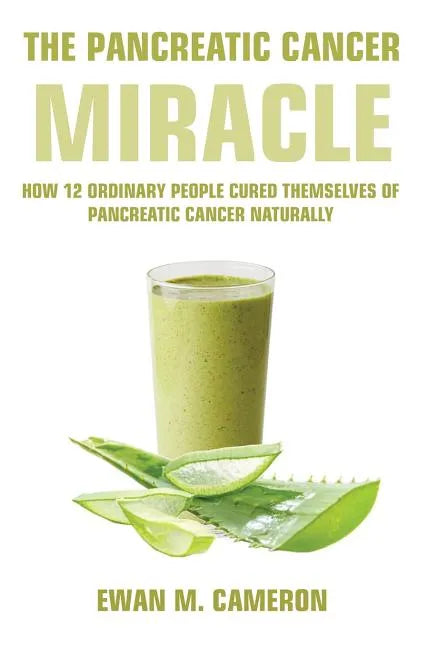 The Pancreatic Cancer "Miracle" - Hardcover