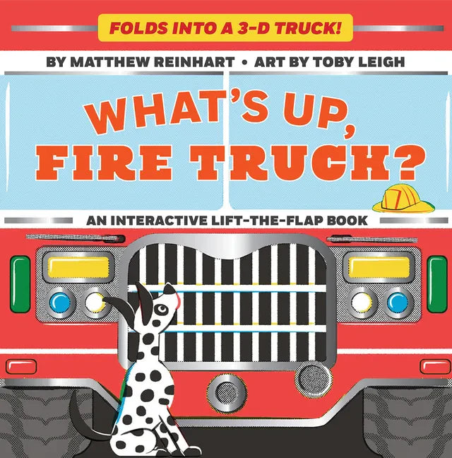 What's Up, Fire Truck? (a Pop Magic Book): Folds Into a 3-D Truck! - Board Book